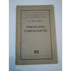 PSIHOLOGIA CONFIGURATIEI - L. RUSU, L. BOLOGA, N. MARGINEANU, Al. ROSCA, D. TODORANU